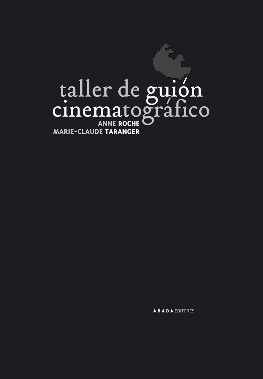 Taller de guión cinematográfico | 9788496258730 | Roche, Anne;Taranger, Marie-Claude