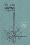 Walter Gropius y la Bauhaus | 9788496258631 | Argan, Giulio Carlo