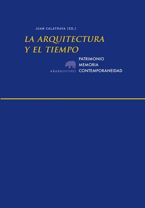 La arquitectura y el tiempo | 9788415289562 | Varios Autores
