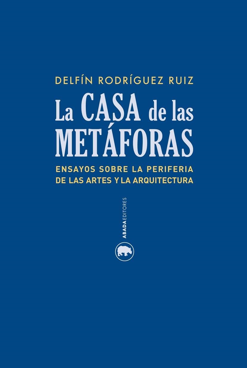 La casa de las metáforas | 9788416160099 | Rodríguez Ruiz, Delfín