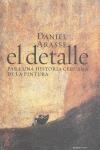 El detalle. Para una historia cercana de la pintura | 9788496775251 | Arasse, Daniel