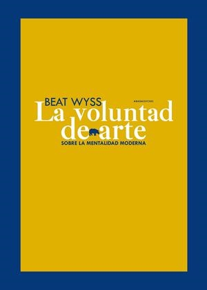La voluntad de arte | 9788496775664 | Wyss, Beat
