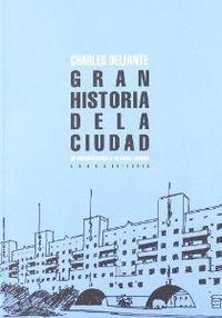 Gran historia de la ciudad | 9788496258587 | Delfante, Charles