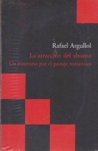 La atracción del abismo | 9788496489639 | Argullol Murgadas, Rafael