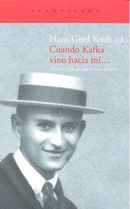 Cuando Kafka vino hacia mí... | 9788496834941 | Varios autores