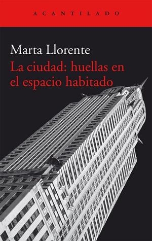 La ciudad: huellas en el espacio  habitado | 9788416011582 | Llorente Díaz, Marta