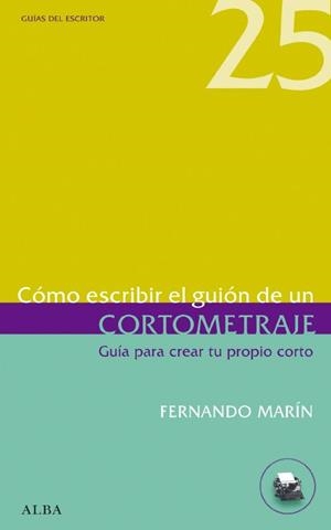 Cómo escribir el guión de un cortometraje | 9788484286097 | Marín, Fernando