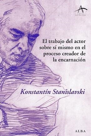 El trabajo del actor sobre sí mismo en el proceso creador de la encarnación | 9788484284703 | Stanislavski, Konstantín
