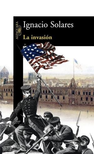 La invasión | 9789707702141 | Solares, Ignacio