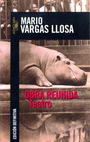 Obra reunida. Teatro de Mario Vargas LLosa | 9788420442969 | Vargas Llosa, Mario