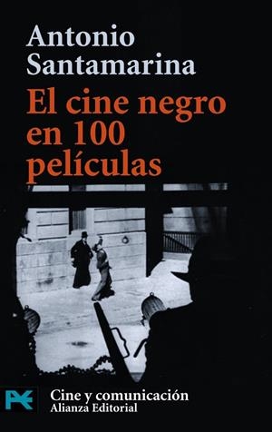 El cine negro en 100 películas | 9788420638645 | Santamarina, Antonio