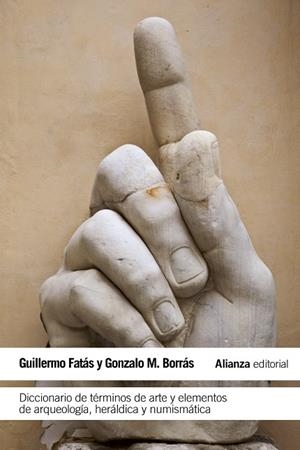 Diccionario de términos de arte y elementos de arqueología, heráldica y numismática | 9788420608488 | Borrás, Gonzalo M.;Fatás, Guillermo