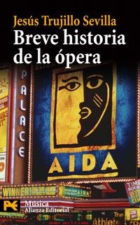 Breve historia de la ópera | 9788420661667 | Trujillo Sevilla, Jesús