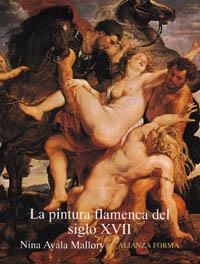 La pintura flamenca del siglo XVII | 9788420671314 | Ayala Mallory, Nina