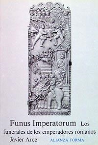 Funus Imperatorum: los funerales de los emperadores romanos | 9788420670683 | Arce Martínez,  Jesús Javier