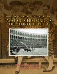 Avatares históricos del toro de lidia | 9788420641492 | Delgado de la Cámara, Domingo