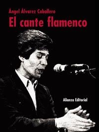 El cante flamenco | 9788420643250 | Álvarez Caballero, Ángel