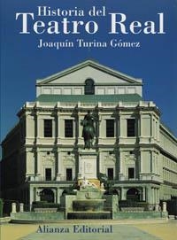 Historia del Teatro Real | 9788420642536 | Turina Gómez, Joaquín