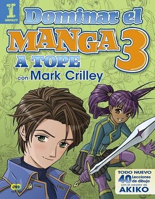 Dominar el Manga 3. A tope con Mark Crilley | 9788441538580 | Crilley, Mark