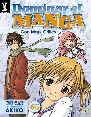 Dominar el Manga. 30 lecciones de dibujo del creador de AKIKO | 9788441534377 | Crilley, Mark