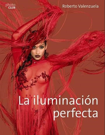 La iluminación perfecta | 9788441538771 | Roberto Valenzuela