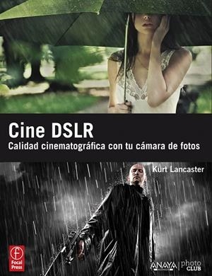 Cine DSLR | 9788441530225 | Lancaster, Kurt