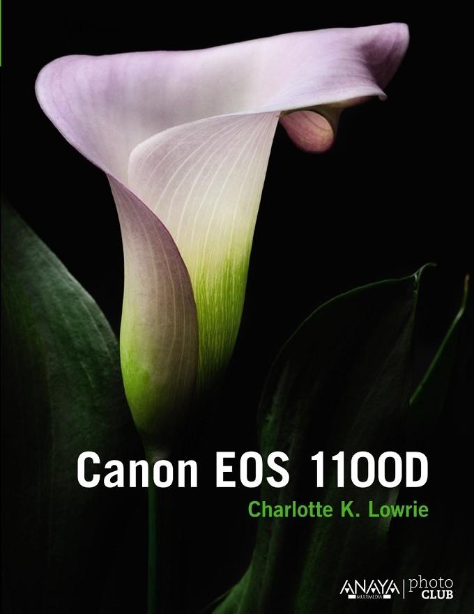 Canon EOS 1100D | 9788441534346 | Lowrie, Charlotte K.