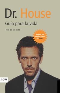 Dr House. Guía para la vida | 9788496767065 | de la Torre Labarta, Toni