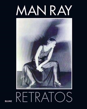 Man Ray. Retratos | 9788498016840 | Pepper, Terence;Warner, Marina