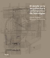El detalle en la arquitectura contempor nea de hormig¢n | 9788498016338 | Phillips, David;Yamashita, Megumi