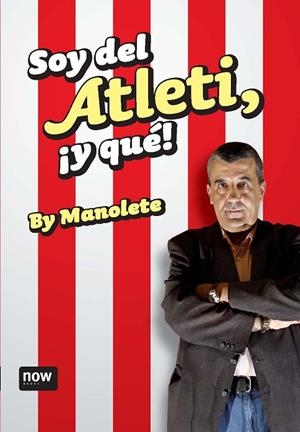 Soy del Atleti, ¡Y qué! | 9788492406715 | Fernández Hernández, Manuel