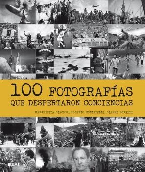100 fotografías que despertaron conciencias | 9788498019513 | Giacosa, Margherita;Mottadelli, Roberto;Morelli, Gianni