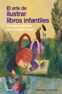 El arte de ilustrar libros infantiles | 9788498015904 | Salisbury, Martin;Styles, Morag