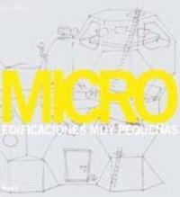 Micro. Edificaciones muy peque¿as | 9788498011982 | Slavid, Ruth