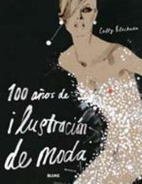 100 a¿os de ilustraci¢n de moda | 9788498011760 | Blackman, Cally