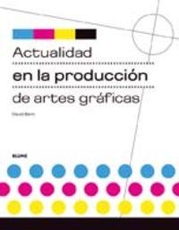 Actualidad en la producción de artes gráficas | 9788480767460 | Bann, David