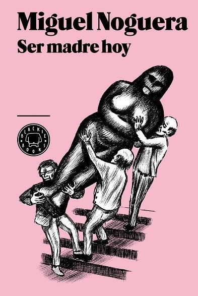 Ser madre hoy | 9788494001932 | Noguera Loven, Miguel
