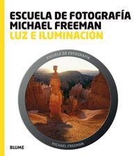 Escuela fotograf¡a. Luz e iluminaci¢n | 9788415317036 | Freeman, Michael
