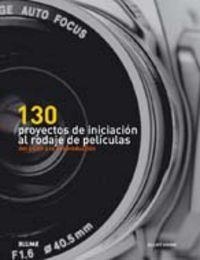130 proyectos de iniciaci¢n al rodaje de pel¡culas | 9788480768948 | Grove, Elliot