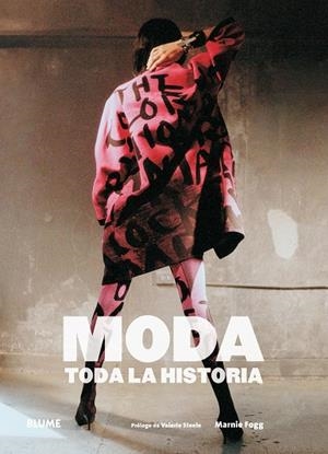 Moda. Toda la historia | 9788416965830 | Fogg, Marnie;Steele, Valerie