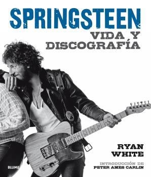 Bruce Springsteen (2017) | 9788416965410 | White, Ryan;Ames Carlin, Peter