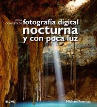 Gu¡a completa fotograf¡a digital nocturna y poca luz | 9788480769716 | Freeman, Michael