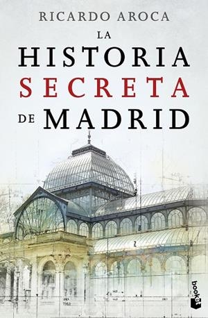 La historia secreta de Madrid | 9788467046755 | Aroca, Ricardo