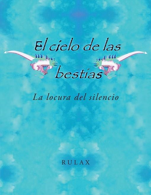 El cielo de las bestias | 9788491122050 | Rulax