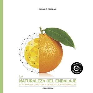 La naturaleza del embalaje | 9788417234393 | F. Grijalva, Sergio