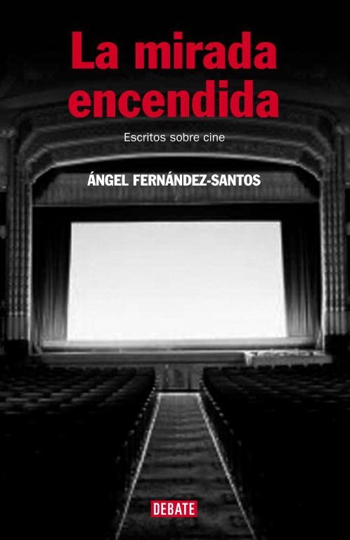 La mirada encendida | 9788483067291 | Fernández-Santos, Ángel