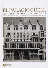 El Palacio Güell: Una obra maestra de Antoni Gaudí | 9788498035087 | González, Antoni;Lacuesta, Raquel