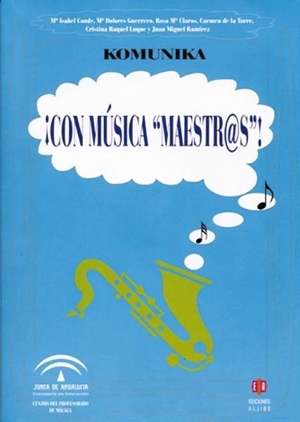 ¡Con música, maestr@s! | 9788497001878 | Conde Melgar, María Isabel;Guerrero Gancedo, María Dolores;Claros Torres, Rosa María;de la Torre Pra