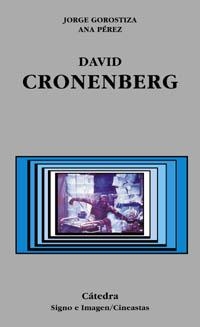 DAVID CRONENBERG | 9788437621012 | GOROSTIZA, JORGE;PÉREZ, ANA