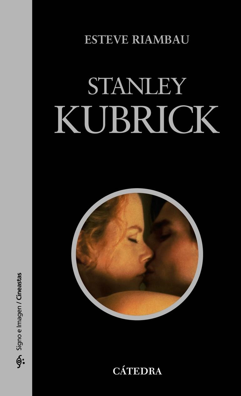 Stanley Kubrick | 9788437609607 | ESTEVE RIAMBAU